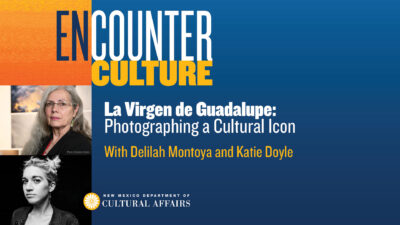 Event poster for La Virgen de Guadalupe: Photographing a Cultural Icon with Delilah Montoya and Katie Doyle, hosted by the New Mexico Department of Cultural Affairs. [gen-ai]