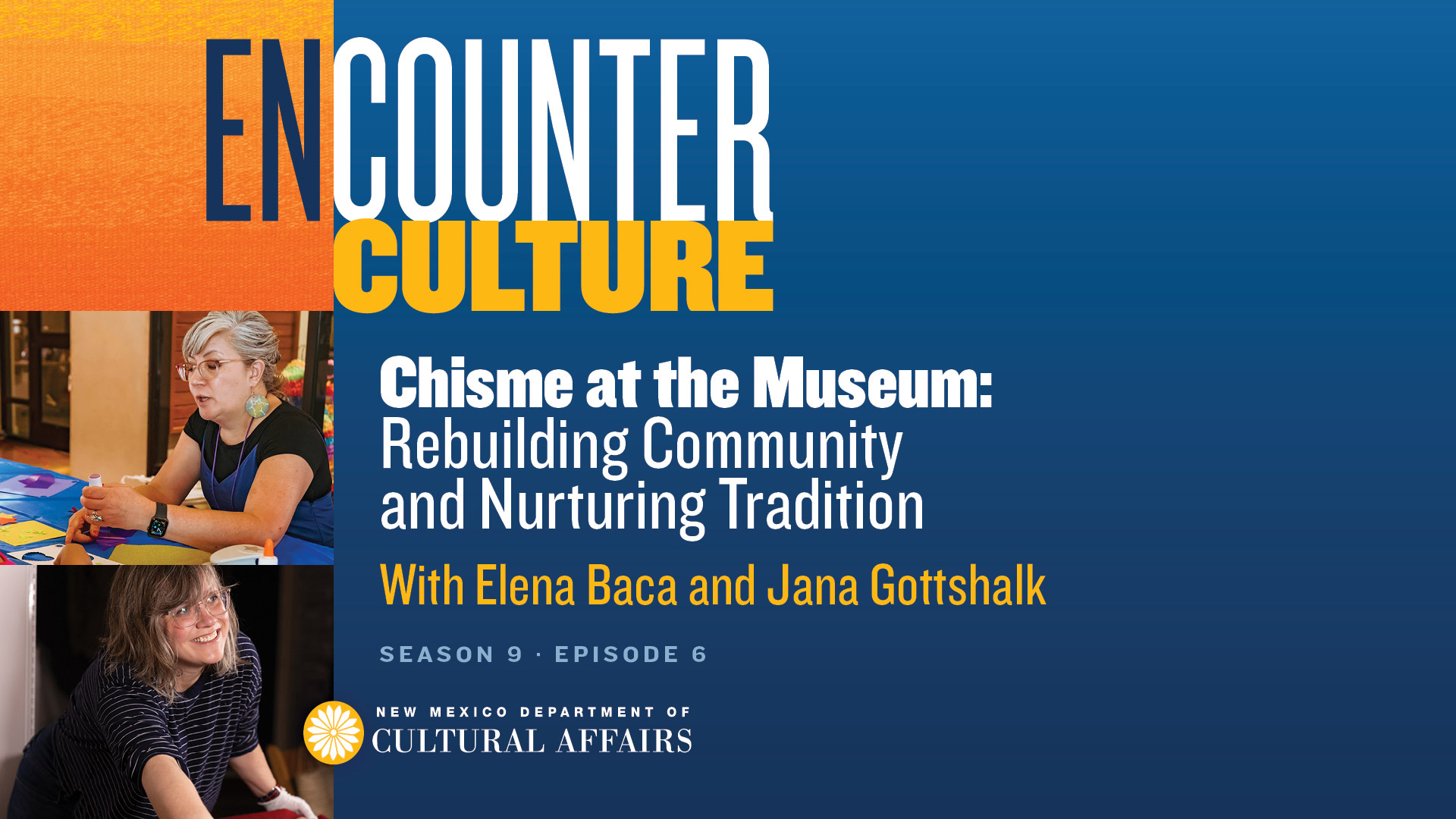 Promotional graphic for Chisme at the Museum: Rebuilding Community and Nurturing Tradition with Elena Baca and Jana Gottshalk, presented by the New Mexico Department of Cultural Affairs.